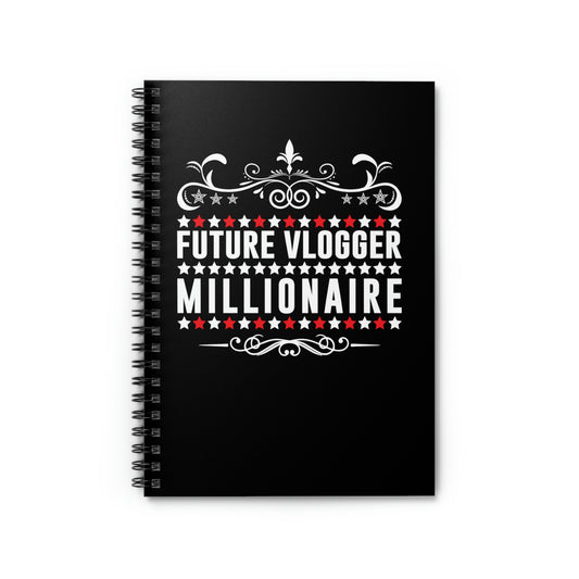 Future Vlogger Millionaire| Spiral Notebook