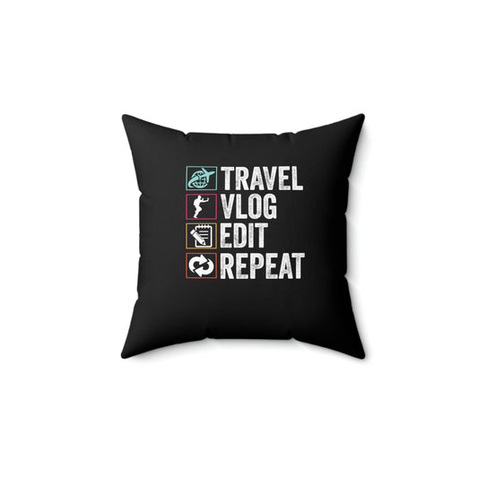 Spun Polyester Square Pillow| Travel. Vlog. Edit. Repeat.