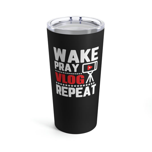 Stainless Travel-Size Tumbler.. Wake. Pray. Vlog. Repeat